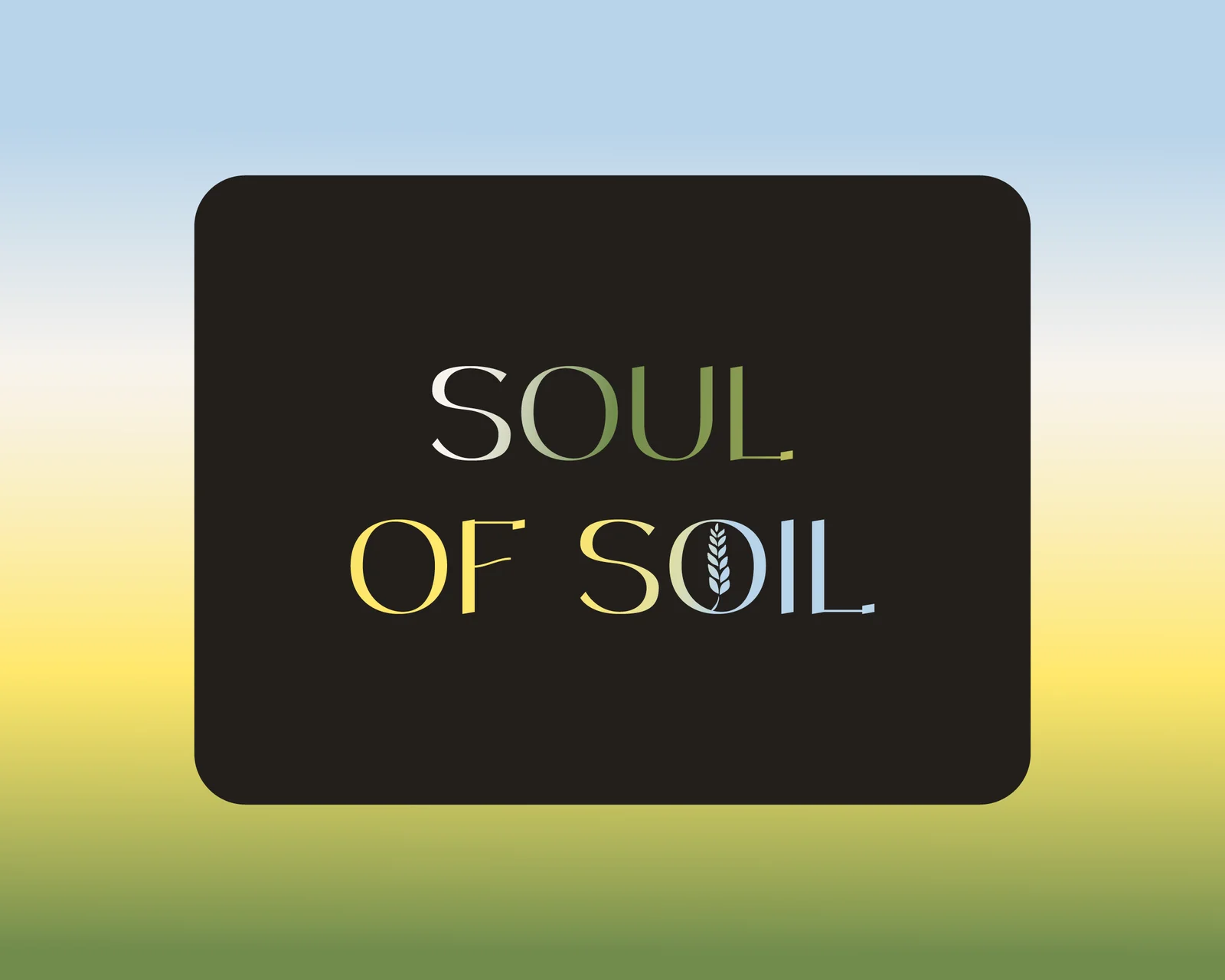 Soul of Soil project